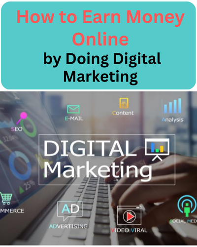 How to Earn Money Online by Doing Digital Marketing