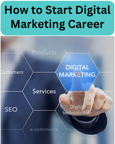 How to Start Digital Marketing Career