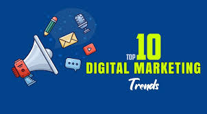 top ten Digital marketing trends