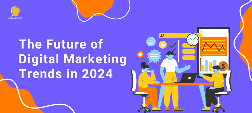 unveiling Digital Marketing Trends 2024| digital marketing